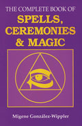 The Complete Book of Spells, Ceremonies & Magic